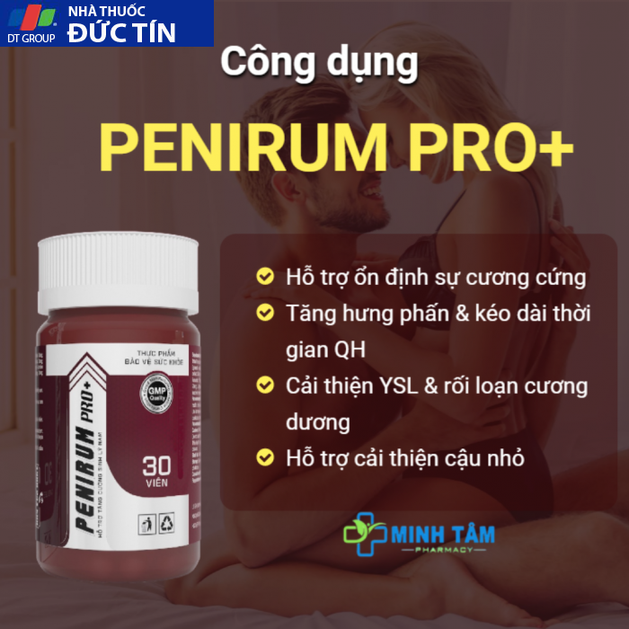 PENIRUM PRO+ Viên Uống Hỗ Trợ Tăng Cường Sinh Lý Nam Chính Hãng 10 penirum pro co tot khong 700x700 1