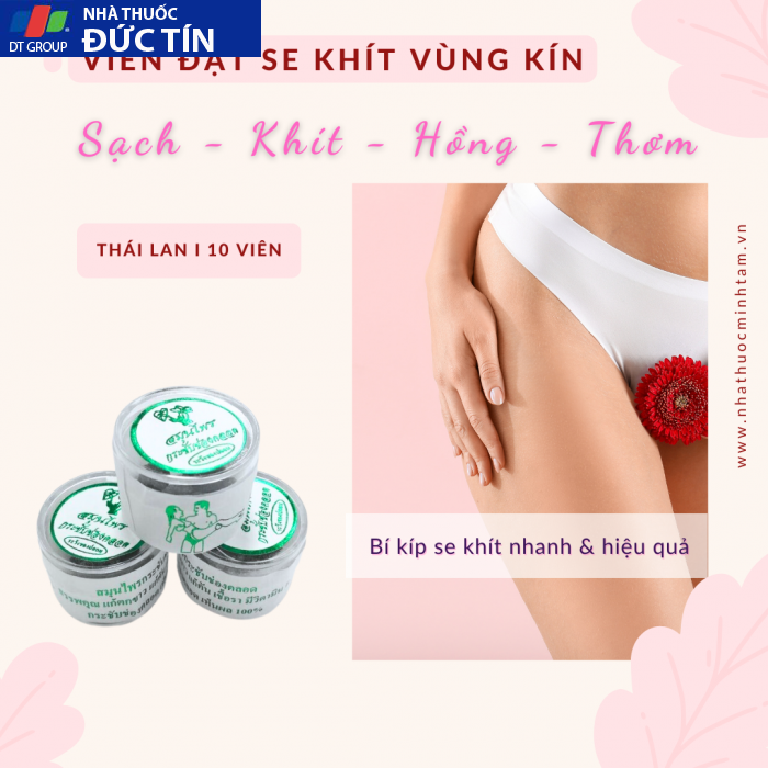 Viên Đặt Se Khít Vùng Kín Thái Lan Chính Hãng 17 vien dat se khit thai lan chinh hang co tot khong 700x700 1