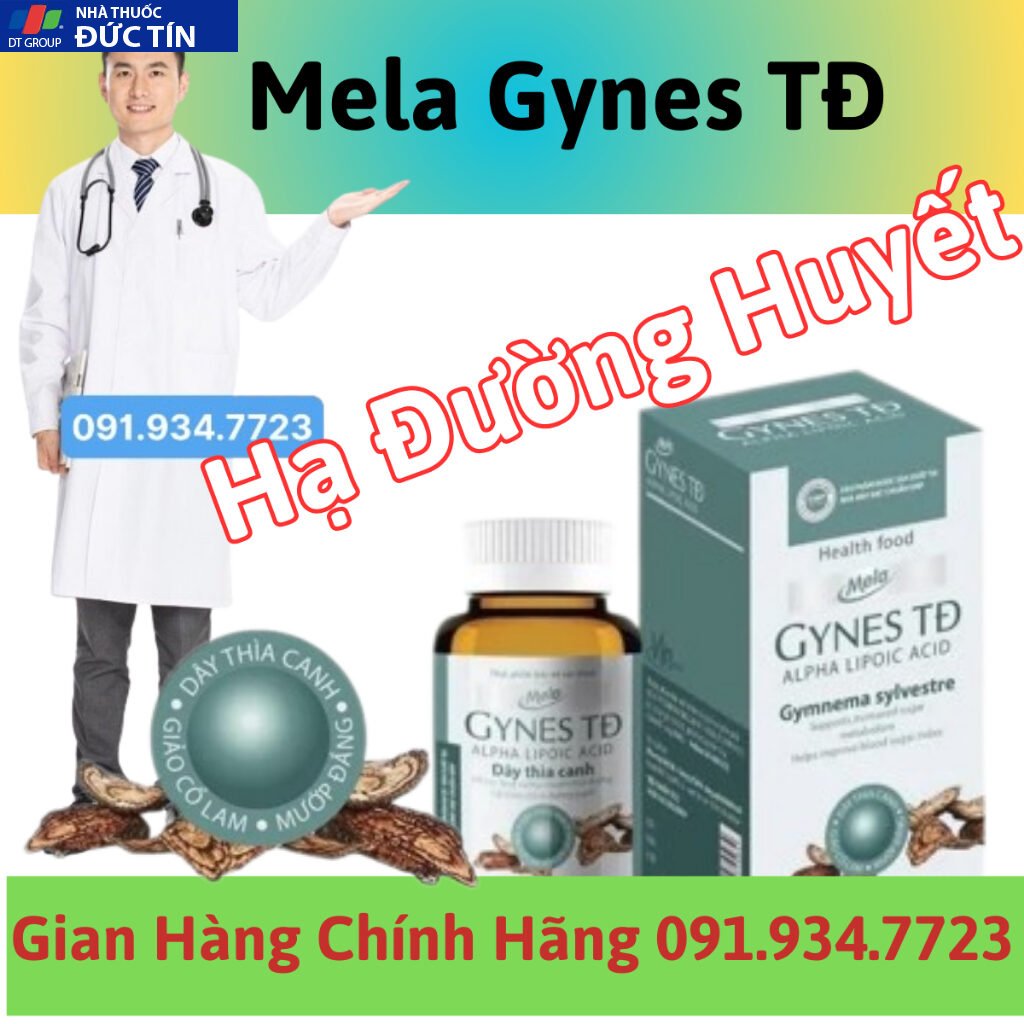 Mela Gynes TĐ - Hỗ trợ người tiểu đường - tăng cường chuyển hóa đường, hỗ trợ cải thiện chỉ số đường huyết 1 Mela Gynes TĐ - Hỗ trợ người tiểu đường - tăng cường chuyển hóa đường, hỗ trợ cải thiện chỉ số đường huyết