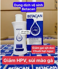 Dung dịch vệ sinh Betacan HPV khuyên dùng cho người bị SuiMaoGa